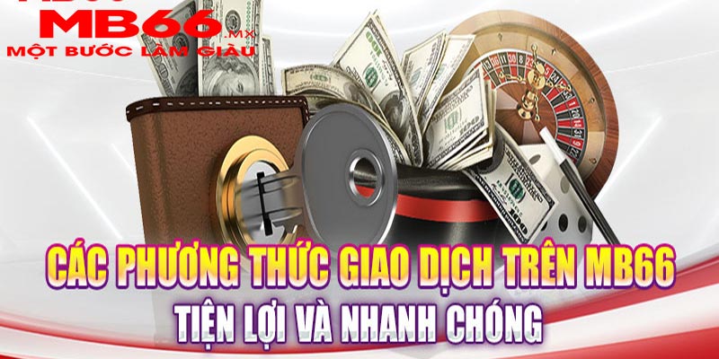 Hướng dẫn đầy đủ quy trình nạp tiền MB66 từ A đến z